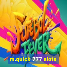 m.quick 777 slots